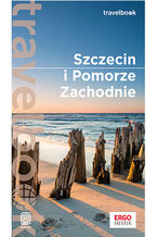 Okładka - Szczecin i Pomorze Zachodnie. Travelbook. Wydanie 1 - Mateusz Żuławski