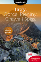 Okładka - Tatry, Gorce, Pieniny, Orawa i Spisz. Travelbook. Wydanie 2 - Praca zbiorowa