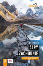 Okładka - Alpy Zachodnie. 30 wielodniowych tras trekkingowych - Iris Kürschner