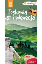 Okładka - Toskania i Wenecja. Travelbook. Wydanie 1 - Agnieszka Masternak