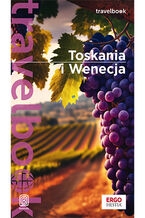 Okładka - Toskania i Wenecja. Travelbook. Wydanie 4 - Agnieszka Masternak