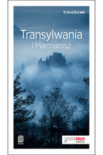 Okładka - Transylwania i Marmarosz. Travelbook. Wydanie 2 - Łukasz Galusek, Tomasz Poller