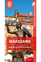 Okładka - Warszawa. Syrenka w wielkim mieście. Przewodnik rekreacyjny. Wydanie 1 - Ewa Michalska, Marcin Michalski
