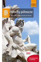 Okładka - Włochy północne. Wszystkie drogi prowadzą do Rzymu. Wydanie 5 - praca zbiorowa