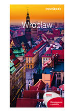 Okładka - Wrocław. Travelbook. Wydanie 2 - Eliza Czyżewska, Jakub Wolski, Ewa Chopkowicz