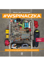 Okładka - #wspinaczka. Podręcznik dla początkujących i średnio zaawansowanych - Marcin "Yeti" Tomaszewski