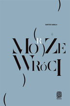 Okładka - Może (morze) wróci - Bartek Sabela