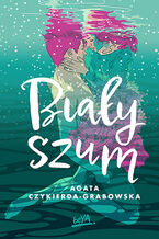 Okładka - Biały szum - Agata Czykierda-Grabowska