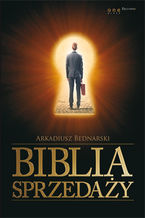 Okładka - Biblia sprzedaży - Arkadiusz Bednarski