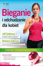 Okładka - Bieganie i odchudzanie dla kobiet.  Zdrowa i piękna każdego dnia - Jeff Galloway, Barbara Galloway
