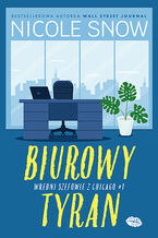 Okładka - Biurowy tyran. Wredni szefowie z Chicago #1 - Nicole Snow