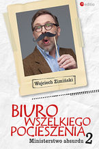 Okładka - Biuro Wszelkiego Pocieszenia. Ministerstwo absurdu - Wojciech Zimiński