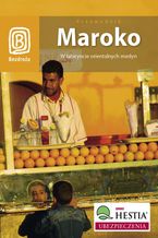 Okładka - Maroko. W labiryncie orientalnych medyn. Wydanie 1 - Krzysztof Bzowski