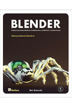 Okładka - Blender. Praktyczny przewodnik po modelowaniu, rzeźbieniu i renderowaniu - Ben Simonds