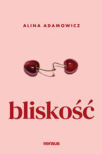 Okładka - Bliskość - Alina Adamowicz