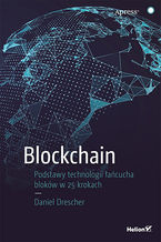 Okładka - Blockchain. Podstawy technologii łańcucha bloków w 25 krokach - Daniel Drescher