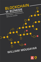 Okładka - Blockchain w biznesie. Możliwości i zastosowania łańcucha bloków - William Mougayar, Vitalik Buterin