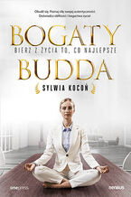 Okładka - Bogaty budda. Bierz z życia to, co najlepsze - Sylwia Kocoń