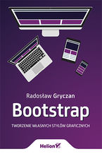 Okładka - Bootstrap. Tworzenie własnych stylów graficznych - Radosław Gryczan