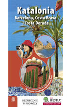 Okładka - Katalonia. Barcelona, Costa Brava i Costa Dorada. W Krainie Gaudiego i Salvadore Dali. Wydanie 1 - Dominika Zaręba