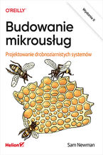 Okładka - Budowanie mikrousług. Projektowanie drobnoziarnistych systemów. Wydanie II - Sam Newman