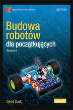 Okładka - Budowa robotów dla początkujących. Wydanie III - David Cook
