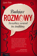 Okładka - Budujące rozmowy. Szczęśliwy związek bez konfliktów - Laurie Puhn