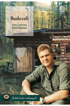 Okładka - Bushcraft, czyli sztuka przetrwania - Ray Mears