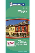 Okładka - Węgry. Zielony Przewodnik Michelin - Monika Chojnacka, Mateusz Gędźba
