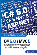 Okładka - C# 6.0 i MVC 5. Tworzenie nowoczesnych portali internetowych - Krzysztof Żydzik, Tomasz Rak