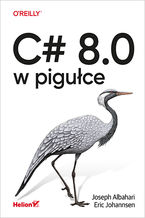 Okładka - C# 8.0 w pigułce - Joseph Albahari, Eric Johannsen
