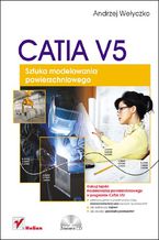 Okładka - CATIA V5. Sztuka modelowania powierzchniowego - Andrzej Wełyczko
