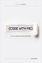 Okładka - Code with me. Zostań game developerem - Krzysztof Pianta