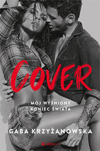 Okładka - Cover. Mój wyśniony koniec świata - Gaba Krzyżanowska