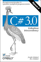 Okładka - C# 3.0. Leksykon kieszonkowy. Wydanie II - Joseph Albahari, Ben Albahari