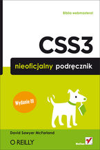 Okładka - CSS3. Nieoficjalny podręcznik. Wydanie III - David Sawyer McFarland