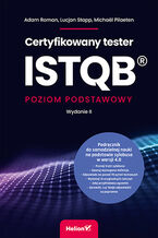 Okładka - Certyfikowany tester ISTQB®. Poziom podstawowy. Wydanie II - Adam Roman, Lucjan Stapp, Michaël Pilaeten