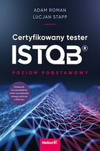 Okładka - Certyfikowany tester ISTQB. Poziom podstawowy - Adam Roman, Lucjan Stapp