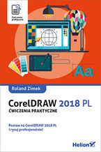 Okładka - CorelDRAW 2018 PL. Ćwiczenia praktyczne - Roland Zimek