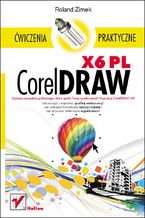 Okładka - CorelDRAW X6 PL. Ćwiczenia praktyczne - Roland Zimek