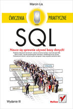 Okładka - SQL. Ćwiczenia praktyczne. Wydanie III - Marcin Lis