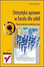 Okładka - Statystyka opisowa w Excelu dla szkół. Ćwiczenia praktyczne - Andrzej Obecny