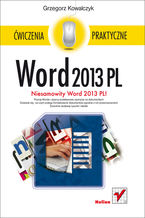 Okładka - Word 2013 PL. Ćwiczenia praktyczne - Grzegorz Kowalczyk