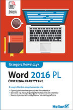 Okładka - Word 2016 PL. Ćwiczenia praktyczne - Grzegorz Kowalczyk