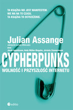 Okładka - Cypherpunks. Wolność i przyszłość internetu - Julian Assange, Jacob Appelbaum, Andy Müller-Maguhn, Jérémie Zimmermann