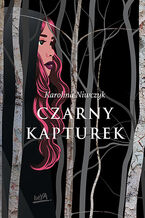 Okładka - Czarny Kapturek - Karolina Niwczyk