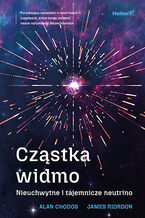 Okładka - Cząstka widmo. Nieuchwytne i tajemnicze neutrino - Alan Chodos, James Riordon