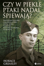 Okładka - Czy w piekle ptaki nadal śpiewają? - Horace Greasley, Ken Scott