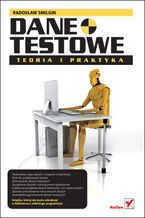 Okładka - Dane testowe. Teoria i Praktyka - Radosław Smilgin, Anna Piaskowy