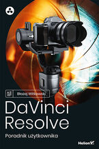 Okładka - DaVinci Resolve. Poradnik użytkownika - Błażej Witkowski